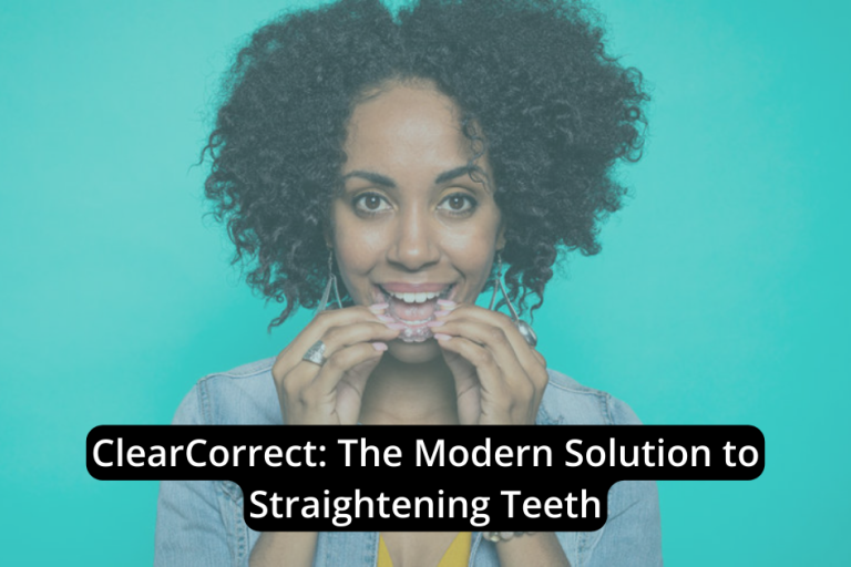 ClearCorrect The Modern Solution to Straightening Teeth Austin