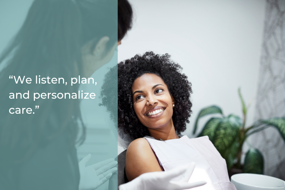 A woman smiles with confidence while sitting in a dentist's chair in Austin, with a dental professional nearby. Text reads: "We listen, plan, and personalize care.